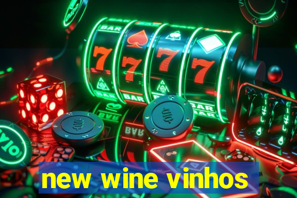 new wine vinhos